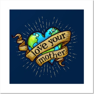 Love Your Mother - Hipster, Heart Tattoo Earth Posters and Art